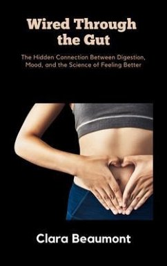Cover Wired Through the Gut (eBook, ePUB)