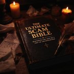 # The Ultimate Scam Bible: Mastering the Art of Deception (eBook, ePUB)