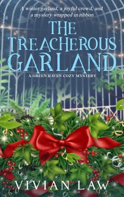 Cover The Treacherous Garland (A Green Haven Cozy Mystery, #6) (eBook, ePUB)