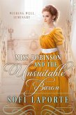 Miss Robinson and the Unsuitable Baron (The Wishing Well Seminary, #2) (eBook, ePUB) Miss Robinson and the Unsuitable Baron (The Wishing Well Seminary, #2) (eBook, ePUB)