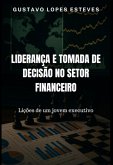 Liderança E Tomada De Decisão No Setor Financeiro (eBook, ePUB)