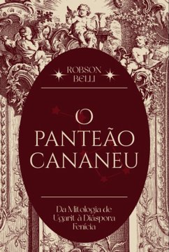 O Panteão Cananeu (eBook, ePUB) - Belli, Robson