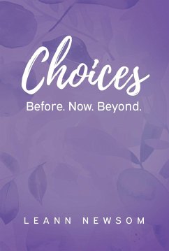 Choices (eBook, ePUB) - Newsom, Leann Choices (eBook, ePUB) - Newsom, Leann