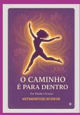 O Caminho É Para Dentro (eBook, ePUB)