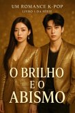O Brilho E O Abismo (eBook, ePUB)