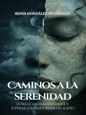 Caminos a la Serenidad: Estrategias para Entender y Superar los Trastornos del Sueño (eBook, ePUB)
