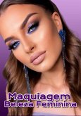 Curso Maquiagem & Beleza Feminina (eBook, ePUB)