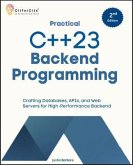 Practical C++23 Backend Programming, Second Edition (eBook, ePUB)