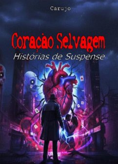 Coração Selvagem (eBook, ePUB) - Carujo, Carlos Araujo