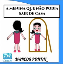 Cover A Menina Que Não Podia Sair De Casa (eBook, ePUB)