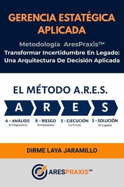 Cover Gerencia Estratégica Aplicada: Metodología AresPraxis(TM). (AresPraxis(TM) Methodological Series., #1) (eBook, ePUB)