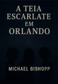 A Teia Escarlate Em Orlando (eBook, ePUB)