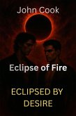 Eclipse of Fire (Eclipsed by Desire, #1) (eBook, ePUB)
