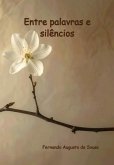 Entre Palavras E Silêncios (eBook, ePUB)