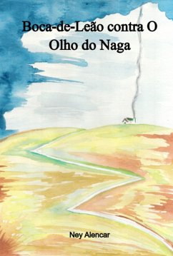 Boca-de-leão Contra O Olho Do Naga (eBook, ePUB) - Alencar, Ney