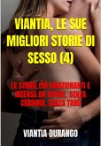 Viantia, Le Sue Migliori Storie Di Sesso (4) (eBook, ePUB)