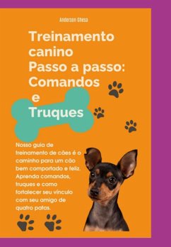 Treinamento Canino Passo A Passo: Comandos E Truques (eBook, ePUB) - Ghesa, Anderson