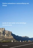 Ganhe Autoestima E Autoconfiança Em 30dias (eBook, ePUB)