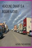 Headline: Dwarf Is A Biggar Native (eBook, ePUB)