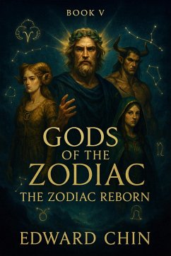 Cover Book V - GODS OF THE ZODIAC: THE ZODIAC REBORN (eBook, ePUB)