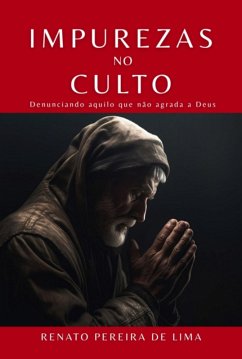 Impurezas No Culto (eBook, ePUB) - de Lima, Renato Pereira