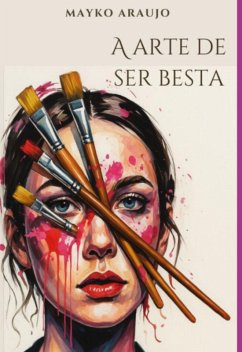 Cover A Arte De Ser Besta (eBook, ePUB)