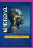 Mente Flexivel (eBook, ePUB)
