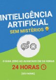 Inteligência Artificial Sem Mistérios (eBook, ePUB) Inteligência Artificial Sem Mistérios (eBook, ePUB)