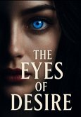 The Eyes Of Desire (eBook, ePUB)
