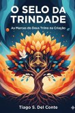 O Selo Da Trindade, As Marcas De Um Deus Tríuno Na Criação (eBook, ePUB)