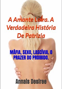 Cover A Amante Loira. A Verdadeira História De Patrizia (eBook, ePUB)
