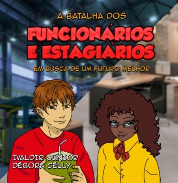 A Batalha Dos Funcionários E Estagiários (eBook, ePUB) A Batalha Dos Funcionários E Estagiários (eBook, ePUB)