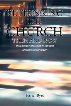 Rethinking the Church Then and Now (eBook, ePUB) - Byrd, Terriel