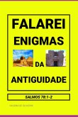 Falarei Enigmas Da Antiguidade (1) (eBook, ePUB)
