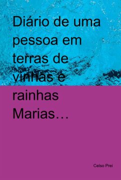 Cover Diário De Uma Pessoa Em Terras De Vinhas E Rainhas Marias... (eBook, ePUB)