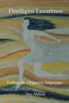 Florilégios Luxuriosos (eBook, ePUB) - Alencar, Ney