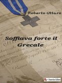 Soffiava forte il Grecale (eBook, ePUB)