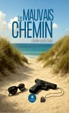 Le mauvais chemin (eBook, ePUB)
