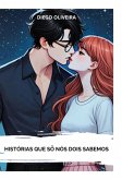 Histórias Que Só Nós Dois Sabemos (eBook, ePUB) Histórias Que Só Nós Dois Sabemos (eBook, ePUB)