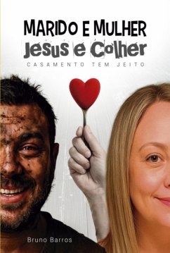Marido E Mulher, Jesus E Colher (eBook, ePUB) - Da Barros, Bruno Silva