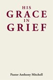 His Grace in Grief (eBook, ePUB)