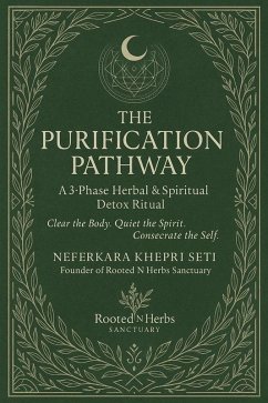 Cover The Purification Pathway: A 3 Phase Herbal & Spiritual Detox Ritual (eBook, ePUB)