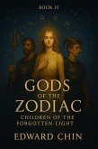 Book IV - Gods of the Zodiac: Children of the Forgotten Light (eBook, ePUB)