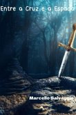Entre A Cruz E A Espada (eBook, ePUB)