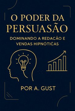 O Poder Da Persuasão (eBook, ePUB) - Gust, A.