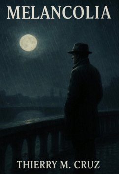 Melancolia (eBook, ePUB) - Cruz, Thierry M.