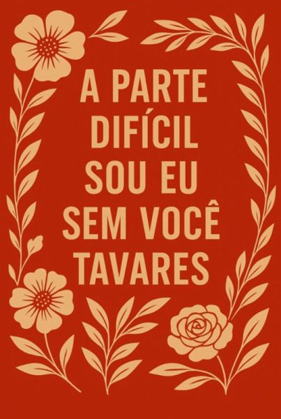 A Parte Difícil Sou Eu Sem Você (eBook, ePUB)