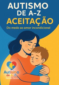 Autismo De A-z: Aceitação. (eBook, ePUB) - Santos, Renato