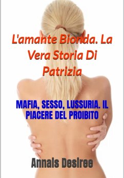 Cover L'amante Bionda. La Vera Storia Di Patrizia (eBook, ePUB)