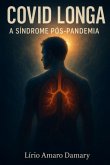 Covid Longa: A Síndrome Pós-pandemia (eBook, ePUB)